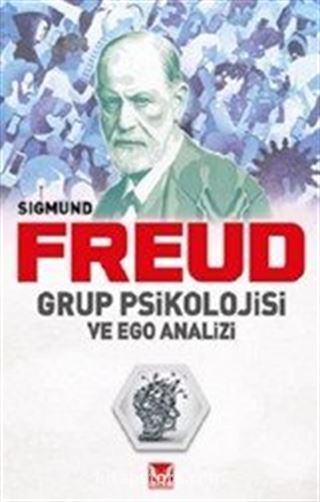 Grup Psikolojisi ve Ego Analizi