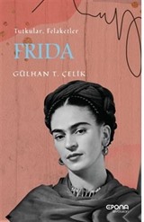 Frida / Tutku ve Felaketler