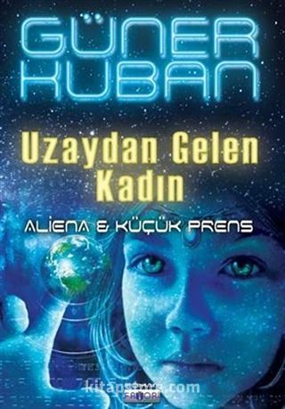 Uzaydan Gelen Kadın