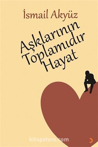 Aşklarının Toplamıdır Hayat