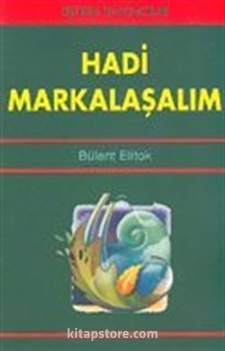 Hadi Markalaşalım