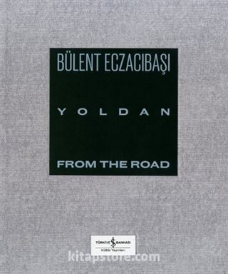 Yoldan / From The Road