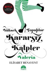 Yüksek Topuklar Kararsız Kalpler