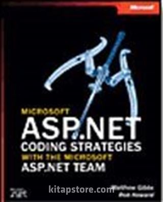 Microsoft® ASP.NET Coding Strategies with the Microsoft ASP.NET Team