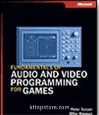 Fundamentals of Audio and Video Programming for Games