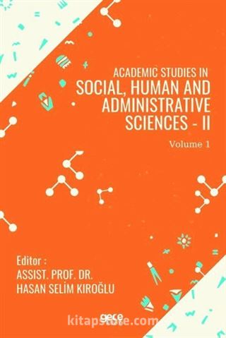 Academic Studies in Social, Human and Administrative Sciences -II Vol 1