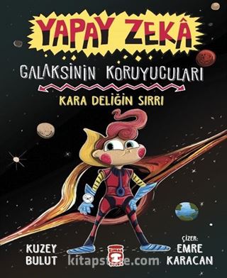 Yapay Zeka / Galaksinin Koruyucuları - Kara Deliğin Sırrı (Ciltli)