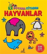 İlk Boyama Kitabım - Hayvanlar