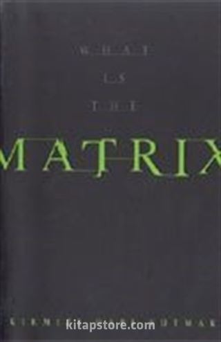 Matrix / Kırmızı Hapı Yutmak