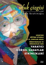 Yaratıcı Görsel Sanatlar Etkinlikleri / Ufuk Çizgisi 3. Seri