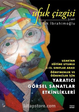 Yaratıcı Görsel Sanatlar Etkinlikleri / Ufuk Çizgisi 3. Seri