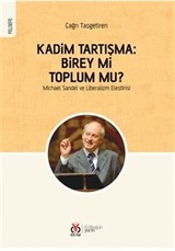 Kadim Tartışma: Birey mi, Toplum mu?