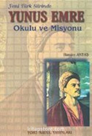 Yeni Türk Şiirinde Yunus Emre Okulu ve Misyonu