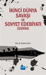 İkinci Dünya Savaşı ve Sovyet Edebiyatı Üzerine