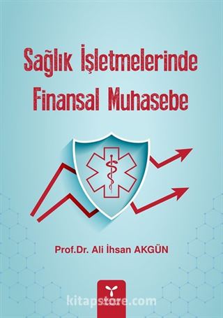 Sağlık İşletmelerinde Finansal Muhasebe