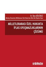 Milletlerarası Özel Hukukta İflas Uyuşmazlıklarının Çözümü