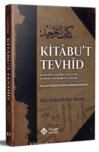 Kitabu't Tevhid (Allah'ın İsim ve Sıfatlarının Hakikati)