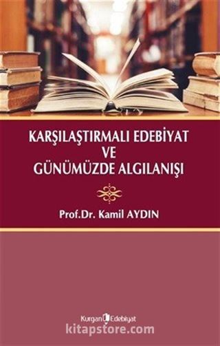 Karşılaştırmalı Edebiyat ve Günümüzde Algılanışı