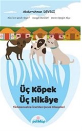 Üç Köpek Üç Hikaye