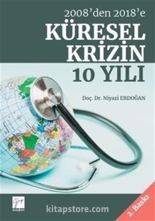 2008'den 2018'e Küresel Krizin 10 Yılı