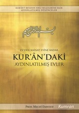 Ev'den Kainat Evine Kadar Kur'an'daki Aydınlatılmış Evler