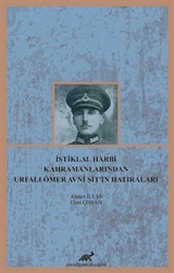 İstiklal Harbi Kahramanlarından Urfalı Ömer Avni Şit'in Hatıraları