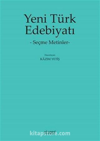 Yeni Türk Edebiyatı -Seçme Metinler-