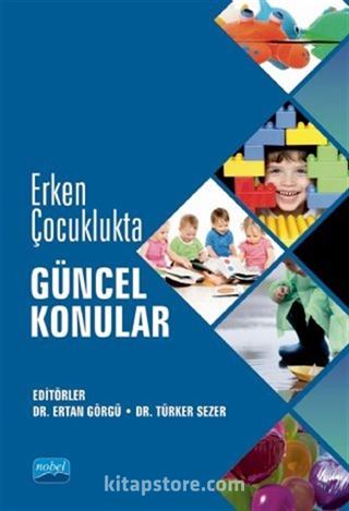 Erken Çocuklukta Güncel Konular