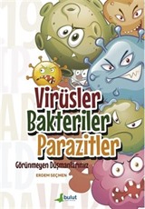 Virüsler Bakteriler Parazitler Görünmeyen Düşmanlarımız