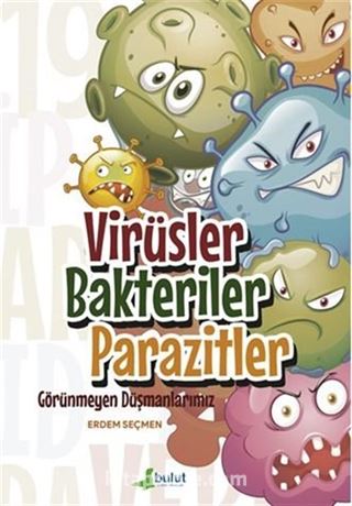 Virüsler Bakteriler Parazitler Görünmeyen Düşmanlarımız