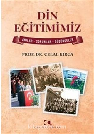 Din Eğitimimiz / Anılar - Sorunlar - Düşünceler