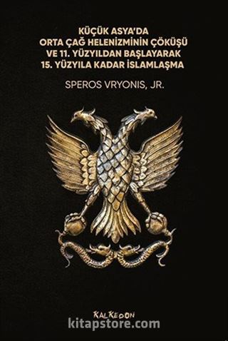 Küçük Asya'da Orta Çağ Helenizminin Çöküşü ve 11. Yüzyıldan Başlayarak 15. Yüzyıla Kadar İslamlaşma