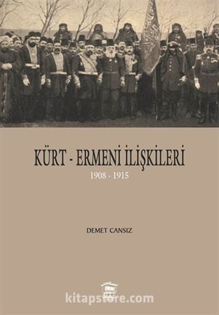 Kürt-Ermeni İlişkileri (1908-1915)