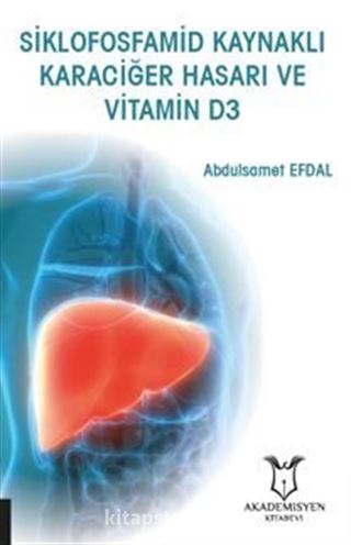 Siklofosfamid Kaynaklı Karaciğer Hasarı ve Vitamin D3