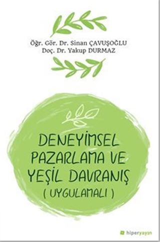 Deneyimsel Pazarlama ve Yeşil Davranış (Uygulamalı)