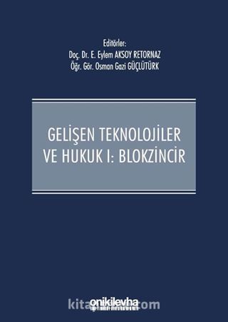 Gelişen Teknolojiler ve Hukuk 1: Blokzincir