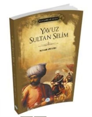 Yavuz Sultan Selim (Padişahlar Serisi)