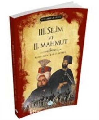 3.Selim ve 2.Mahmut (Padişahlar Serisi)