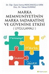 Marka Menuniyetinin Marka Sadakatine ve Güvenine Etkisi (Uygulamalı)