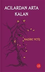 Acılardan Arta Kalan