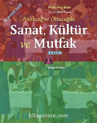 Antikçağ ve Ortaçağda Sanat, Kültür ve Mutfak