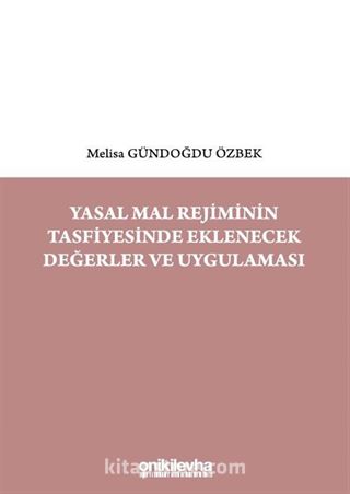 Yasal Mal Rejiminin Tasfiyesinde Eklenecek Değerler ve Uygulaması