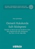 Osmanlı Hukukunda Sulh Sözleşmesi İstanbul Üniversitesi Hukuk Fakültesi Kamu Hukuku Yüksek Lisans Tezleri Dizisi No:3
