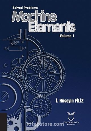 Solved Problems Machine Elements Volume 1