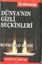 Dünya'nın Gizli Seçkinleri / Rotschild Ailesi