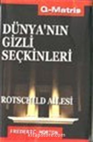 Dünya'nın Gizli Seçkinleri / Rotschild Ailesi