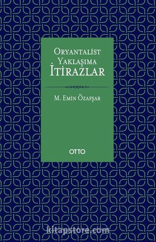 Oryantalist Yaklaşıma İtirazlar