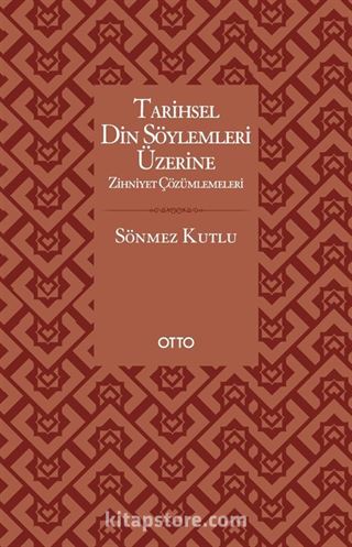 Tarihsel Din Söylemleri Üzerine Zihniyet Çözümlemeleri