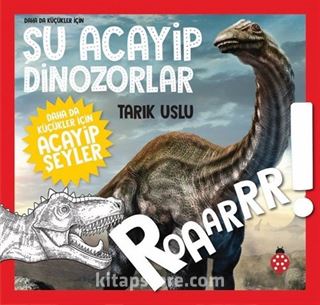 Daha Da Küçükler İçin Şu Acayip Dinozorlar