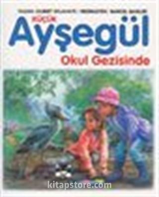 Küçük Ayşegül Okul Gezisinde (HC)